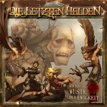 Die Letzten Helden, Folge 3: Die W?ste der Ewigkeit
