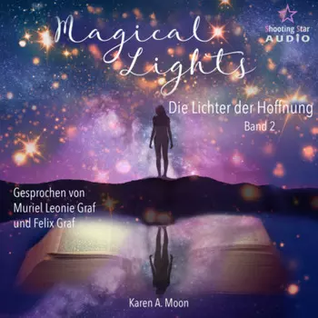 Die Lichter der Hoffnung - Magical Lights, Band 2 (ungek?rzt)