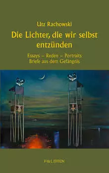 Die Lichter, die wir selbst entz?nden
