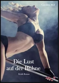 Die Lust auf der B?hne