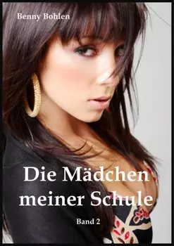 Die M?dchen meiner Schule (Band 2)