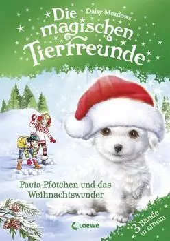 Die magischen Tierfreunde - Paula Pf?tchen und das Weihnachtswunder
