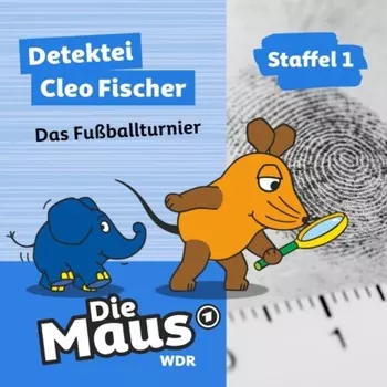 Die Maus, Detektei Cleo Fischer, Folge 4: Das Fu?ballturnier