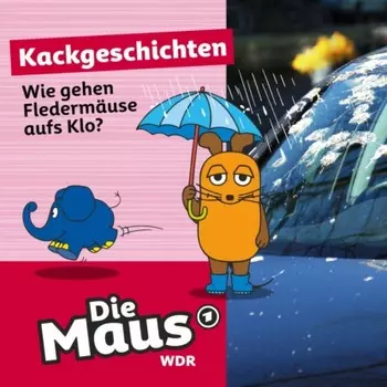 Die Maus, Kackgeschichten, Folge 17: Wie gehen Flederm?use aufs Klo?