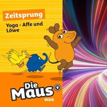 Die Maus, Zeitsprung, Folge 26: Yoga - Affe und L?we