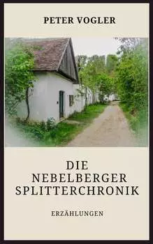 Die Nebelberger Splitterchronik