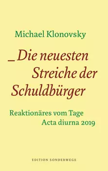Die neuesten Streiche der Schuldb?rger