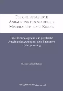 Die onlinebasierte Anbahnung des sexuellen Missbrauchs eines Kindes