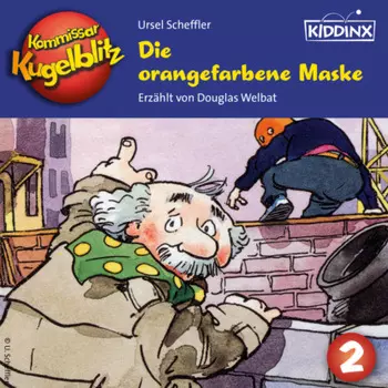 Die orangefarbene Maske - Kommissar Kugelblitz, Folge 2 (Ungek?rzt)