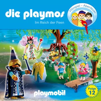 Die Playmos - Das Original Playmobil H?rspiel, Folge 12: Im Reich der Feen