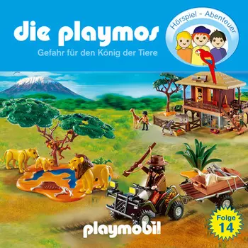 Die Playmos - Das Original Playmobil H?rspiel, Folge 14: Gefahr f?r den K?nig der Tiere