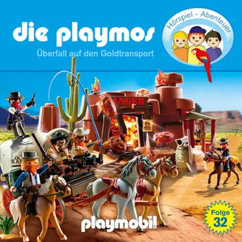 Die Playmos - Das Original Playmobil H?rspiel, Folge 32: ?berfall auf den Goldtransport