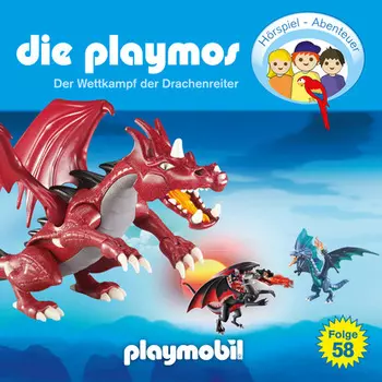 Die Playmos - Das Original Playmobil H?rspiel, Folge 58: Wettkampf der Drachenreiter