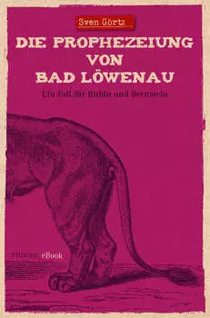 Die Prophezeiung von Bad L?wenau