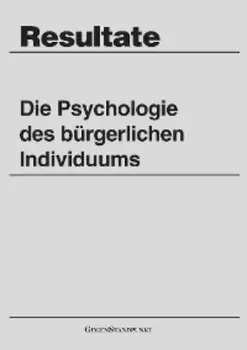 Die Psychologie des b?rgerlichen Individuums