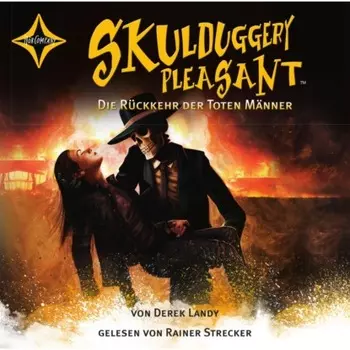 Die R?ckkehr der toten M?nner - Skulduggery Pleasant, Teil 8 (gek?rzt)