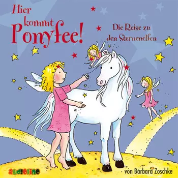 Die Reise zu den Sternenelfen - Hier kommt Ponyfee 20