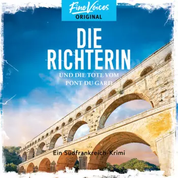 Die Richterin und die Tote vom Pont du Gard - Ein S?dfrankreich-Krimi, Band 1 (ungek?rzt)