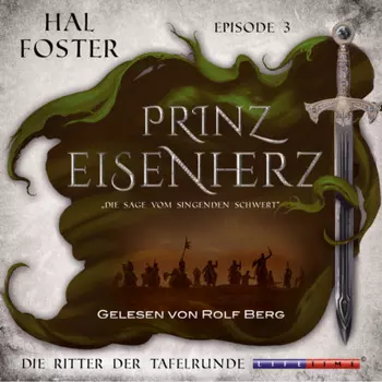 Die Ritter der Tafelrunde - Prinz Eisenherz, Episode 3 (Ungek?rzt)