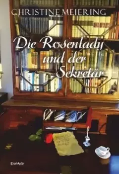 Die Rosenlady und der Sekret?r