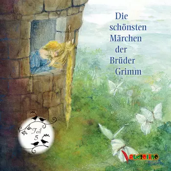 Die sch?nsten M?rchen der Br?der Grimm - Teil 5 (Ungek?rzt)