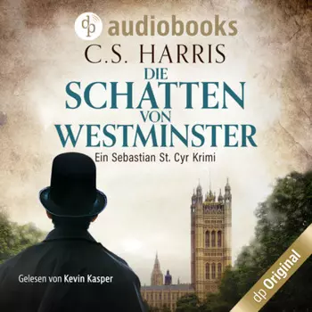 Die Schatten von Westminster - Sebastian St. Cyr-Reihe, Band 1 (Ungek?rzt)