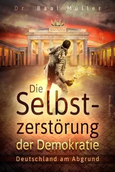 Die Selbstzerst?rung der Demokratie