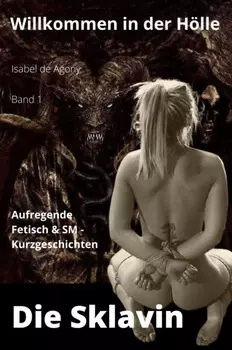 DIE SKLAVIN 1 - Willkommen in der H?lle