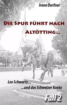 Die Spur f?hrt nach Alt?tting...