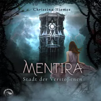 Die Stadt der Verstossenen - Mentira, Band 2 (ungek?rzt)