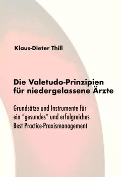 Die Valetudo-Prinzipien f?r niedergelassene ?rzte