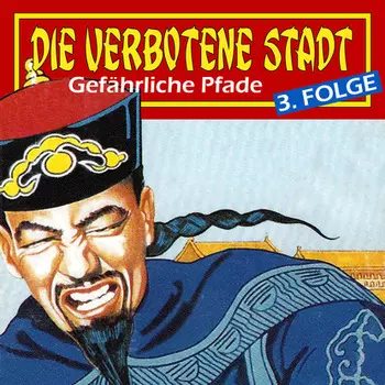 Die verbotene Stadt, Folge 3: Gef?hrliche Pfade