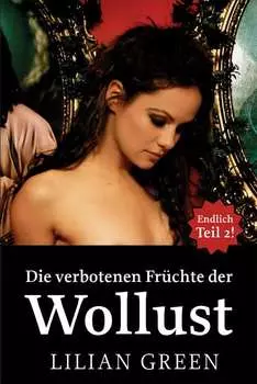 Die verbotenen Fr?chte der Wollust Teil 2