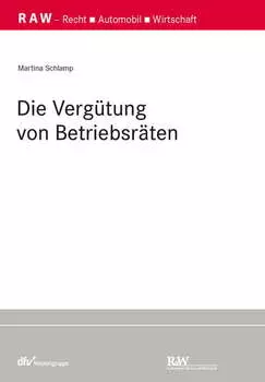 Die Verg?tung von Betriebsr?ten