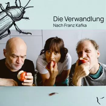 Die Verwandlung - H?rspielbearbeitung einer Theaterfassung nach dem Text von Franz Kafka mit Sonja Cariaso, Thomas Leboeg und Peter Imig