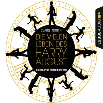 Die vielen Leben des Harry August (Ungek?rzt)