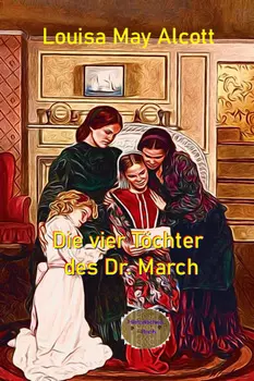 Die vier T?chter des Dr. March