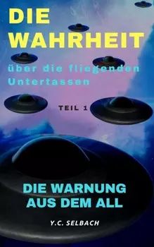 Die Wahrheit ?ber die fliegenden Untertassen