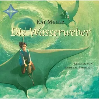 Die Wasserweber - Wellenl?ufer, Teil 3 (gek?rzt)