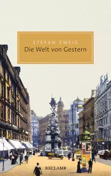Die Welt von Gestern. Erinnerungen eines Europ?ers
