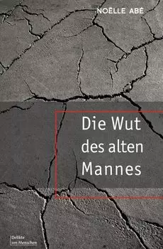 Die Wut des alten Mannes