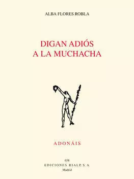 Digan adi?s a la muchacha