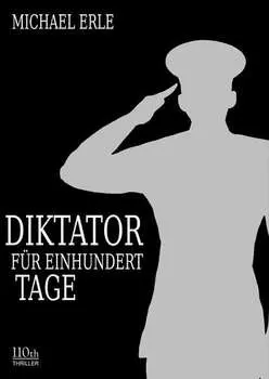 Diktator f?r einhundert Tage