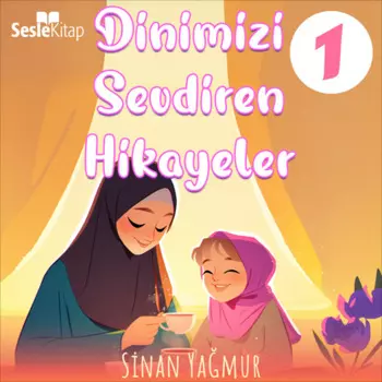 Dinimizi Sevdiren Hikayeler 1