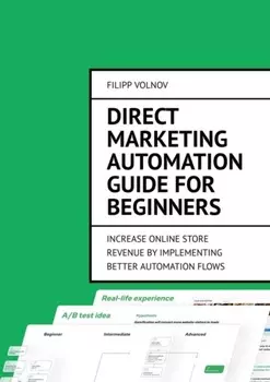 Direct Marketing Automation Guide for Beginners. Increase online store revenue by implementing better automation flows