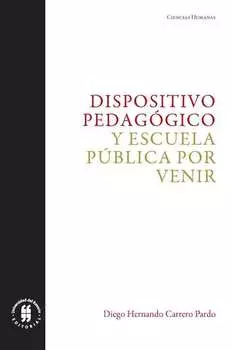 Dispositivo pedag?gico y escuela p?blica por venir