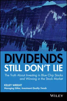 Dividends Still Don't Lie. The Truth About Investing in Blue Chip Stocks and Winning in the Stock Market
