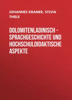Dolomitenladinisch - Sprachgeschichte und hochschuldidaktische Aspekte