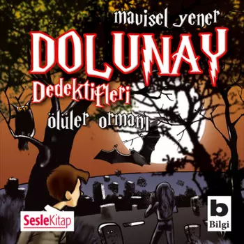Dolunay Dedektifleri 5 – ?l?ler Orman