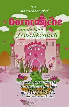Dornr?sjche un de b?se Froschk?nisch